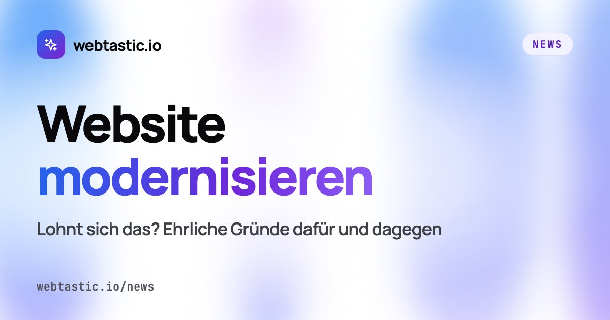 Typografische Titelgrafik mit dem Schriftzug „Website modernisieren: Lohnt sich das? Ehrliche Gründe dafür und dagegen“